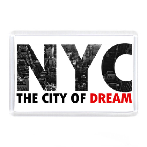 Магнит NYC, The city of Dream