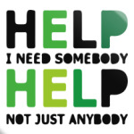 Help! I need somebody! Help!