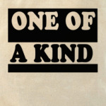  ONE OF A KIND