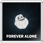  FOREVER ALONE