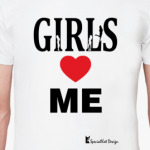 Girls Love Me!