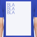 BLA BLA BLA
