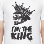 I'm the King