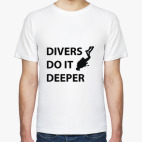 Divers Do It Deeper