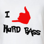 I love hard bass