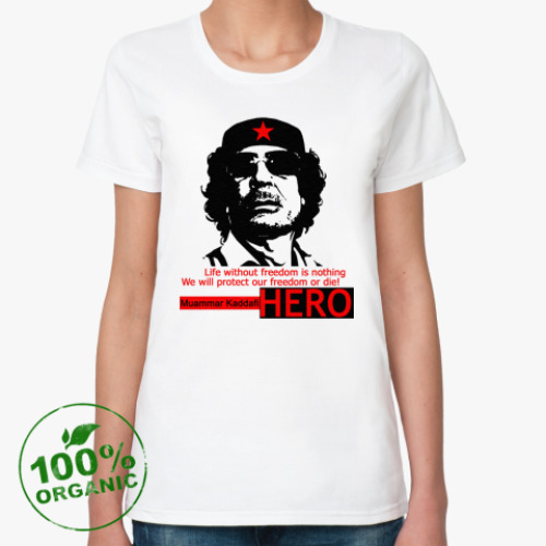 Женская футболка из органик-хлопка Каддафи HERO