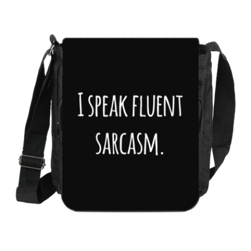Сумка на плечо (мини-планшет) I speak fluent sarcasm