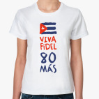 Viva Fidel