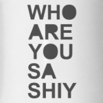 WHO ARE YOU