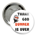 Thank God summer is over