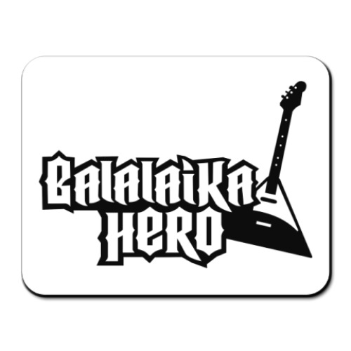 Коврик для мыши с принтом  balalaika hero