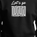Let's go together
