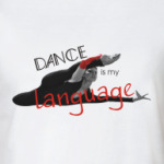 Dance is my language