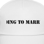 Going to marry