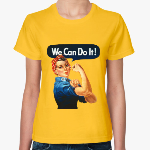 Женская футболка We Can Do It!