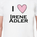 I love irene adler