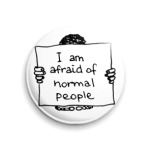  afraid of normal