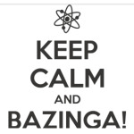  BAZINGA!