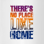 There is no place like home