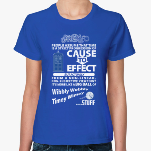 Женская футболка с принтом Wibbly Wobbly Timey Wimey Stuf