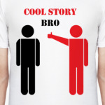 cool story bro