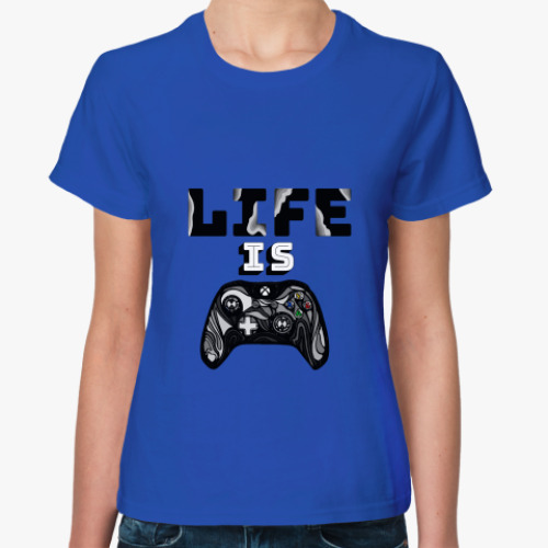 Женская футболка Life is a game