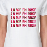 La Vie en Rose / Жизнь в розовом цвете