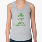 Keep calm and love dancehall