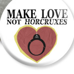 Make Love Not Horcruxes