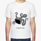 «Watch me»
