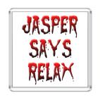 Jasper says relax