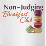 Non-Judging Breakfast Club