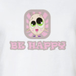 BE HAPPY