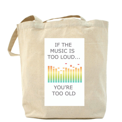 Сумка шоппер с принтом if the music is too loud...
