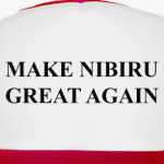 MAKE NIBIRU GREAT AGAIN