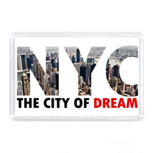 Магнит с принтом NYC, The city of Dream