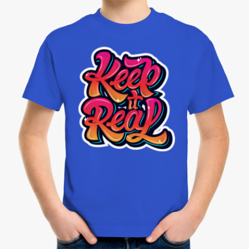 Детская футболка Keep It Real