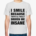 'Insane'