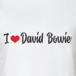 I love David Bowie