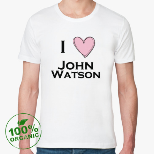 Футболка из органик-хлопка I love john watson