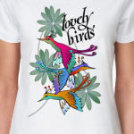 LOVELY BIRDS