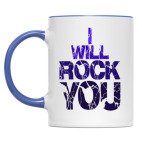 I will rock you