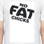  No fat chicks