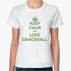 Keep calm and love dancehall