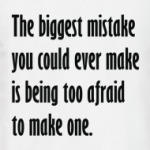 he biggest mistake