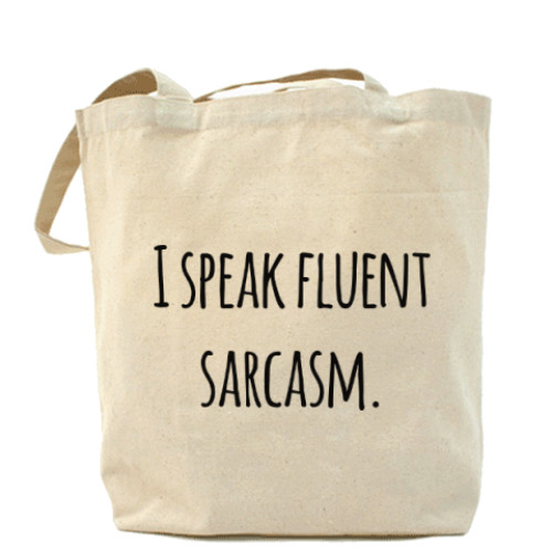 Сумка шоппер I speak fluent sarcasm