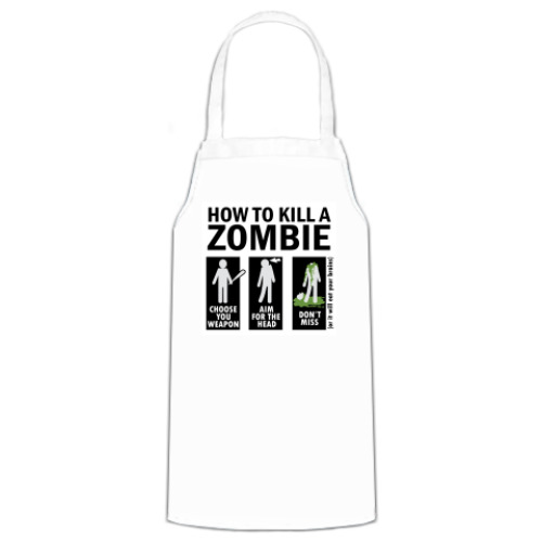 Фартук с принтом Зомби.how to kill a zombie