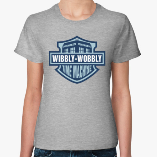 Женская футболка Wibbly-Wobbly - Time Machine