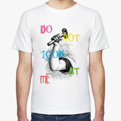 Футболка DO NOT LOOK AT ME