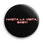 Hasta La Vista, Baby!